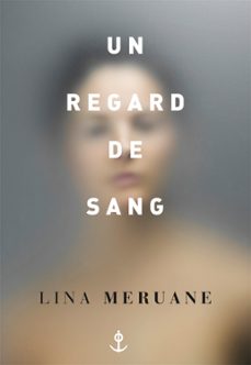 un regard de sang (ebook)-lina meruane-9782246813538
