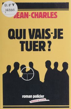 qui vais-je tuer ? (ebook)-9782258124738