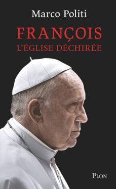 françois - l'eglise dechiree (ebook)-marco politi-9782259323338