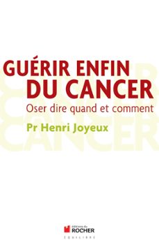 guerir enfin du cancer (ebook)-henri joyeux-9782268076638