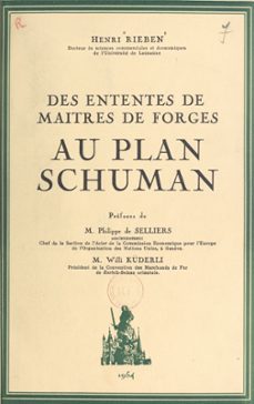 des ententes de maitres de forges au plan schuman (ebook)-henri rieben-9782307333838