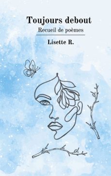 toujours debout (ebook)-lisette r.-9782322588138