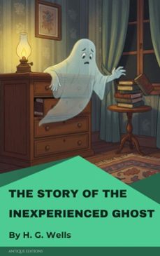 the story of the inexperienced ghost (ebook)-h. g. wells-9782379263538