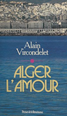 alger l'amour (ebook)-alain vircondelet-9782402164238