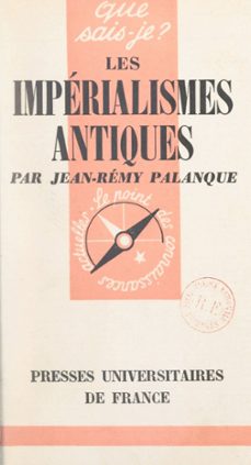 les imperialismes antiques (ebook)-jean-rémy palanque-9782705922238