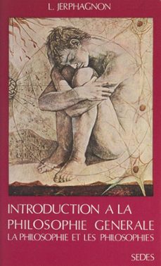 introduction a la philosophie generale (ebook)-lucien jerphagnon-9782706204838