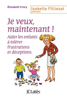 je veux, maintenant ! (ebook)-elizabeth crary-9782709638838