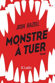 monstre a tuer (ebook)-josh bazell-9782709644938