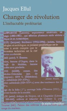 changer de revolution. l'ineluctable proletariat (ebook)-jacques ellul-9782710371038