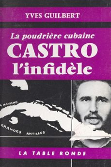 castro l'infidèle (ebook)-yves guilbert-9782710398738