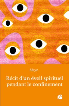 récit d'un éveil spirituel pendant le confinement-9782754778138