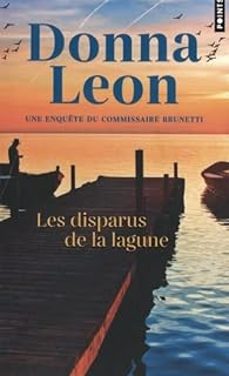 une enquete du commissaire brunetti. les disparus de la lagune-donna leon-9782757899038