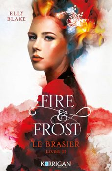 fire &amp; frost t2 (ebook)-elly blake-9782824639338