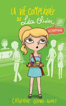 la vie compliquee de lea olivier t03 (ebook)-catherine girard audet-9782875800138