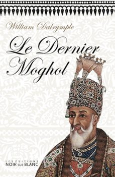 le dernier moghol (ebook)-william dalrymple-9782882503138