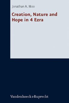 creation, nature and hope in 4 ezra (ebook)-jonathan a. moo-9783647531038