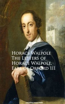 the letters of horace walpole, earl of orford iii (ebook)-horace walpole-9783736412538