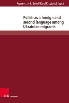polish as a foreign and second language among ukrainian migrants (ebook)-9783847017738