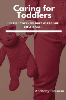 caring for toddlers (ebook)-anthony ekanem-9783958497238