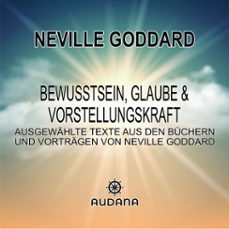 bewusstsein, glaube und vorstellungskraft (audiolibro)-neville goddard-9783966250238