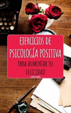 ejercicios de psicologia positiva para aumentar tu felicidad (ebook)-juanjo ramos-9783966338738