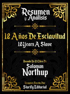 resumen y analisis: 12 años de esclavitud (12 years a slave) - basado en el libro de solomon northup (ebook)-solomon northup-9783969870938