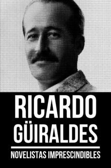 novelistas imprescindibles - ricardo guiraldes (ebook)-ricardo guiraldes-august nemo-9783986477738