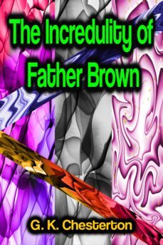 the incredulity of father brown (ebook)-g.k. chesterton-9783986774738