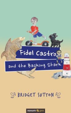 fidel castro and the basking shark (ebook)-bridget sutton-9783991071938