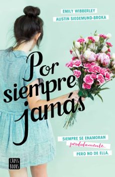 por siempre jamas (ebook)-austin siegemund broka-emily wibberley-9786070764738