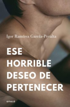 ese horrible deseo de pertenecer (ebook)-igor ramirez garcia peralta-9786070777738