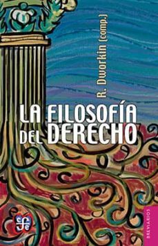 la filosofia del derecho (2ª ed.)-ronald dworkin-9786071620538