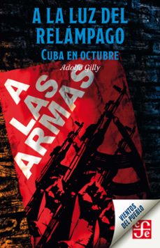 a la luz del relampago (ebook)-adolfo gilly-9786071668738