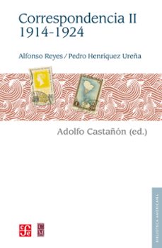 alfonso reyes, pedro henriquez ureña. correspondencia, ii: 1914-1924 (ebook)-alfonso reyes-pedro henriquez ureña-9786071671738