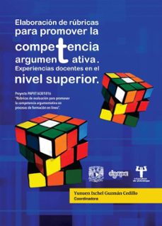 elaboracion de rubricas para promover la competencia argumentativa. experiencias docentes en el (ebook)-9786073057738