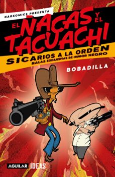 narkomics presenta: el ñacas y el tacuachi, sicarios a la orden (ebook)-bobadilla .-9786073831338
