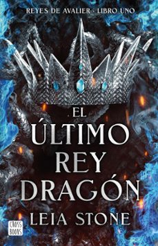 avalier 1. el ultimo rey dragon (edicion mexicana) (ebook)-leia stone-9786073915038