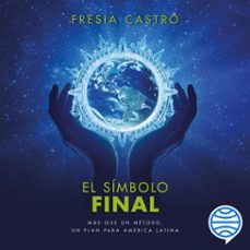 el simbolo final (audiolibro)-fresia castro-9786073930338