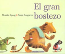 el gran bostezo-monika spang-sonja bougaeva-9786074000238