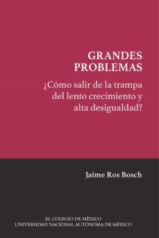 ¿CÓMO SALIR DE LA TRAMPA DEL LENTO CRECIMIENTO Y ALTA DESIGUALDAD ...