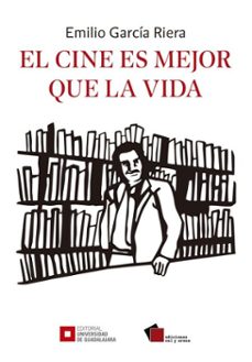 el cine es mejor que la vida (ebook)-emilio garcía arriera-9786076930038