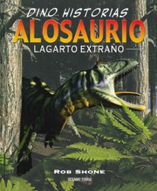 alosaurio. lagarto extraño (ebook)-rob shone-9786077356721