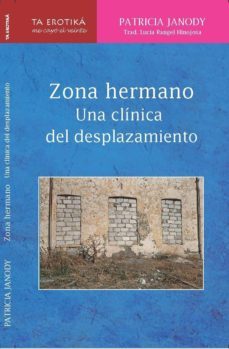 zona hermano. una clinica del desplazamiento-9786077694338
