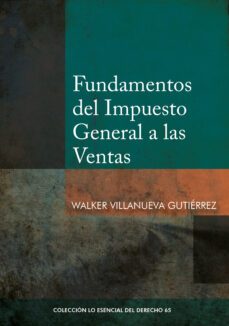 fundamentos del impuesto general a las ventas (ebook)-walker villanueva gutiérrez-9786123178338