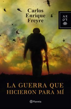 la guerra que hicieron para mi (ebook)-carlos enrique freyre-9786123192938