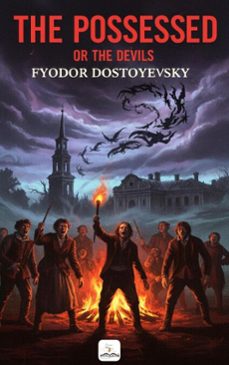 the possessed or the devils-fiodor dostoievski-9786253878238