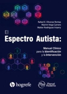 el espectro autista. manual clinico para la identificacion y la intervencion.-mairim vega carrero-rafael oliveras rentas-9786287695238