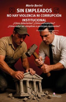 sin empleados no hay violencia ni corrupción institucional (ebook)-leopoldo mario borini-9786316521538