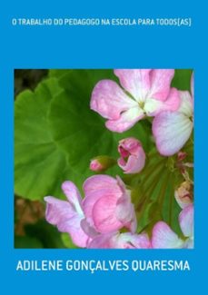o trabalho do pedagogo na escola para todos(as) (ebook)-adilene gonçalves quaresma-9786500048438