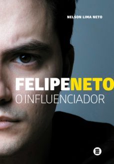 felipe neto (ebook)-nelson lima neto-9786500229738